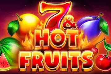 7 Hot Fruits